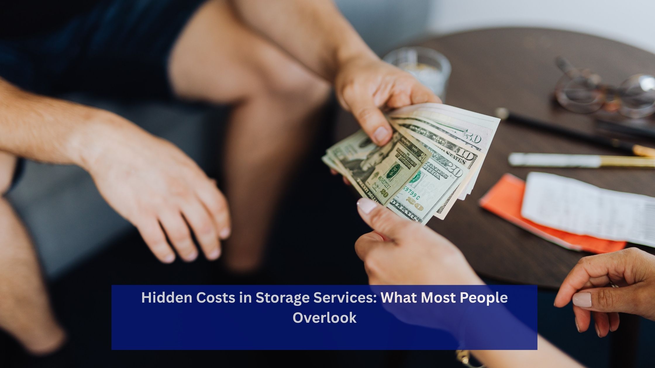 Hidden Costs in Storage Services: What Most People Overlook