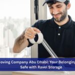 Moving Company Abu Dhabi: Your Belongings Are Safe with Ravel Storage