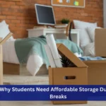 Why Students Need Affordable Storage During Breaks