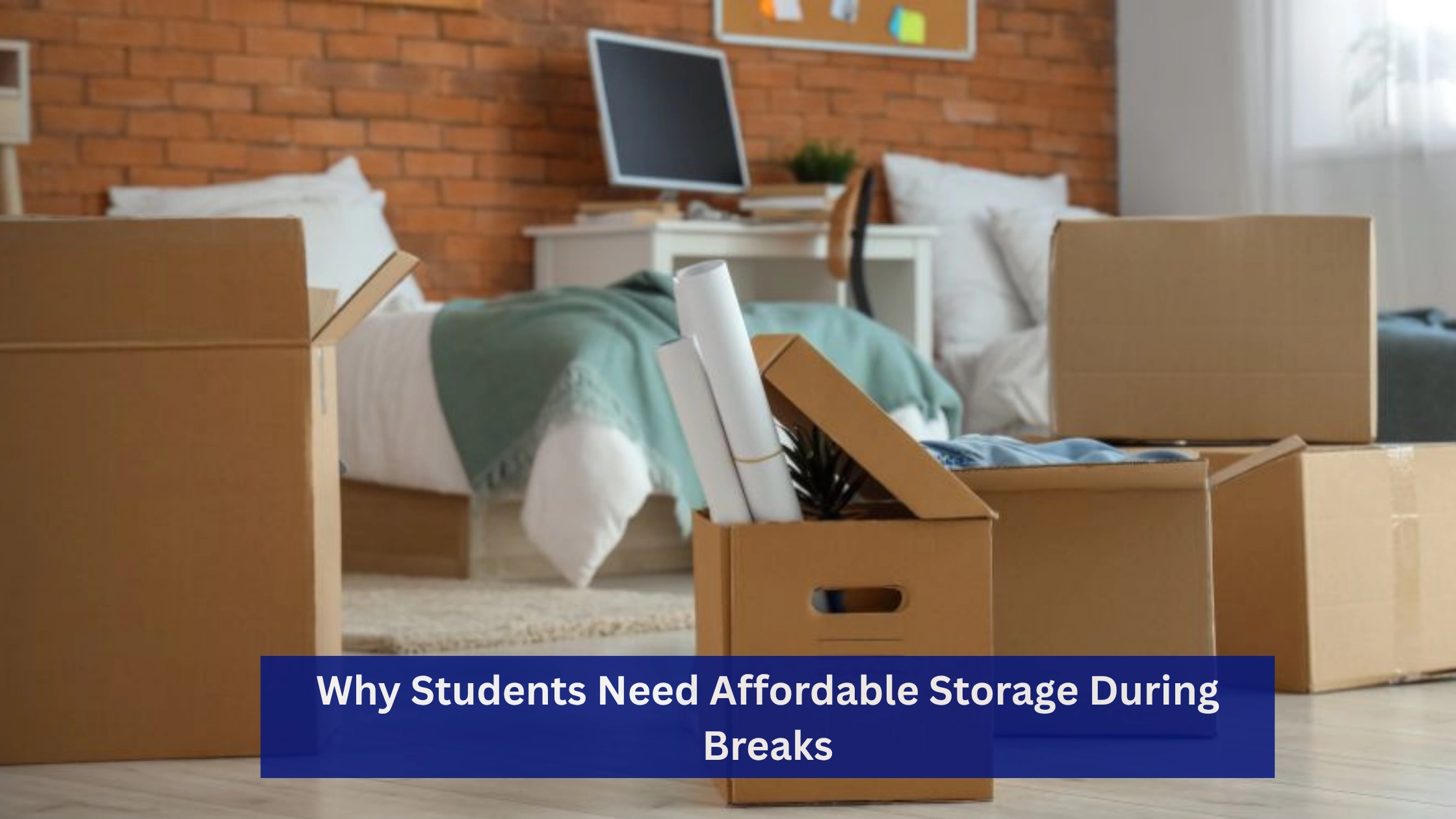 Why Students Need Affordable Storage During Breaks